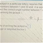 winning the jackpot in a particular lottery requires